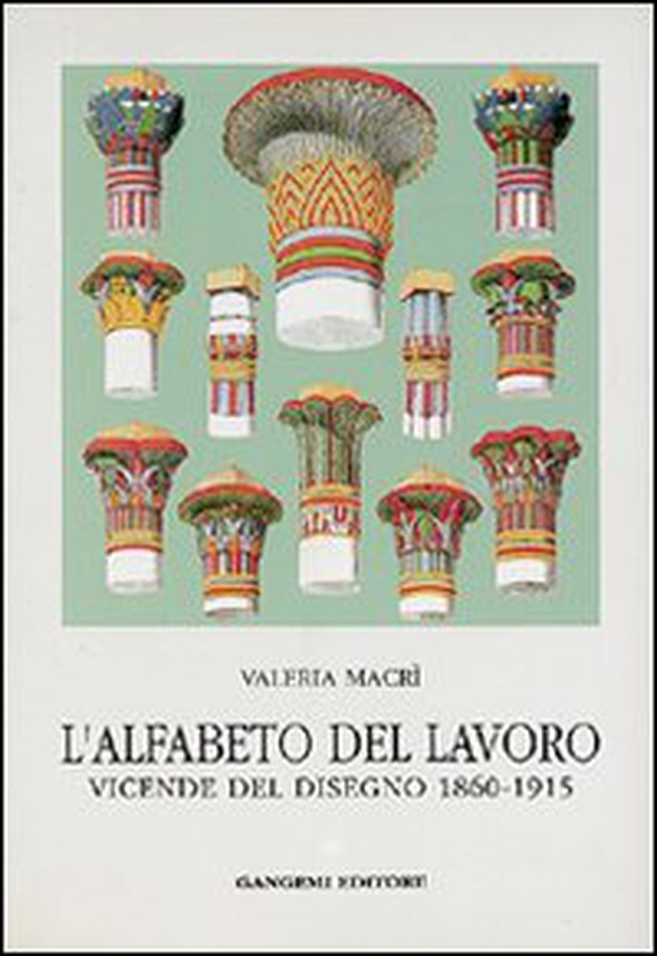 L'alfabeto del lavoro. Vicende del disegno (1860-1915) - Librerie.coop L'alfabeto del lavoro. Vicende del disegno (1860-1915) - Librerie.coop