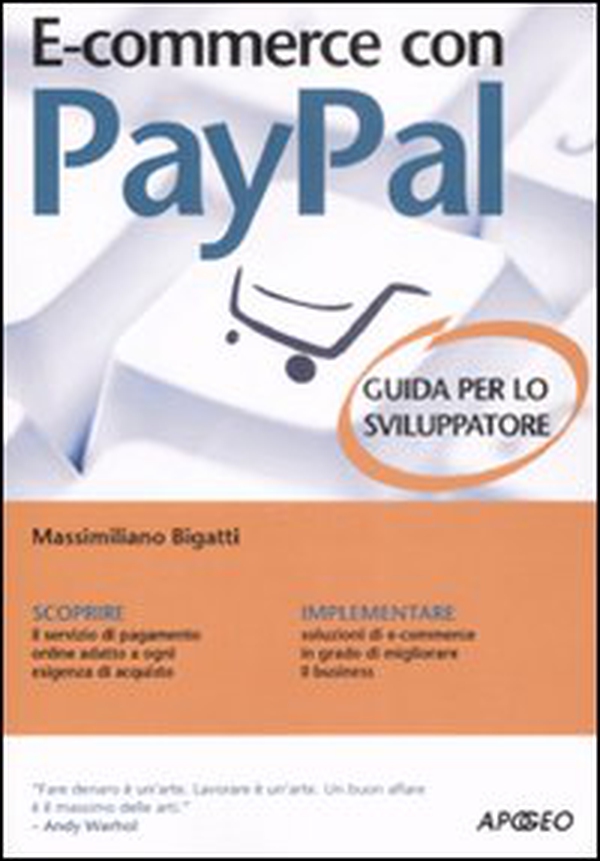 E-commerce con Paypal. Guida completa per lo sviluppatore - Librerie.coop E-commerce con Paypal. Guida completa per lo sviluppatore - Librerie.coop