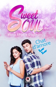 Sweet soul. Chat d'amore - Librerie.coop