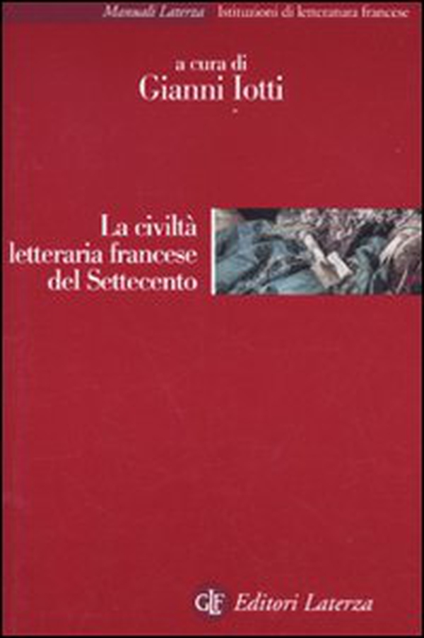 La civiltà letteraria francese del Settecento - Librerie.coop La civiltà letteraria francese del Settecento - Librerie.coop