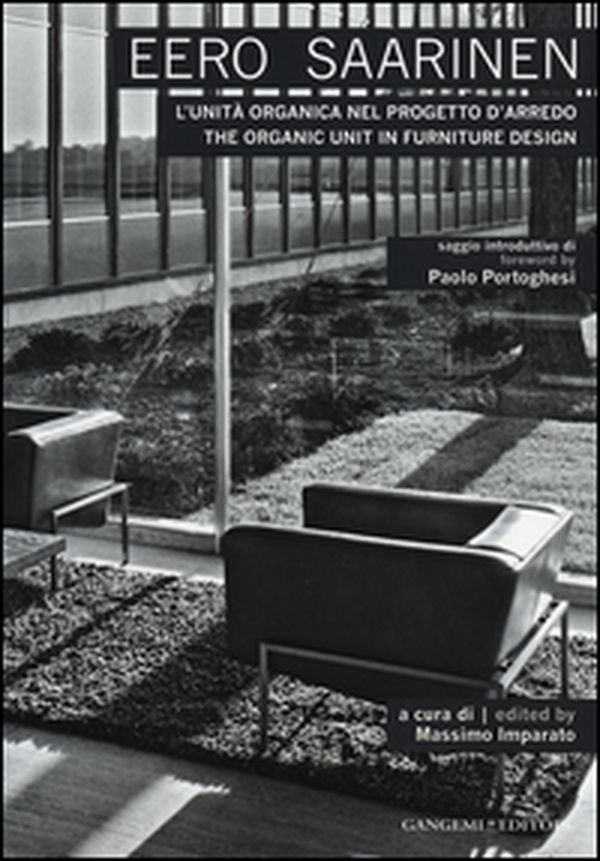 Eero Saarinen. L'unità organica nel progetto d'arredo-The organic unit in furniture design - Librerie.coop Eero Saarinen. L'unità organica nel progetto d'arredo-The organic unit in furniture design - Librerie.coop