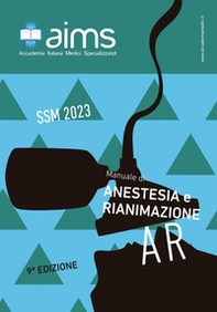 Manuale di anestesia e rianimazione. Concorso Nazionale SSM 2023 - Librerie.coop