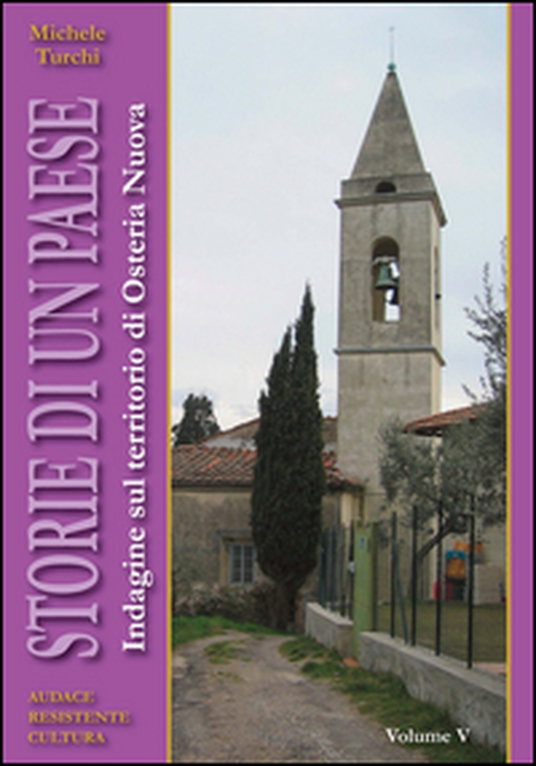 Storie di un paese. Indagine sul territorio di Osteria Nuova - Vol. 5 - Librerie.coop Storie di un paese. Indagine sul territorio di Osteria Nuova - Vol. 5 - Librerie.coop