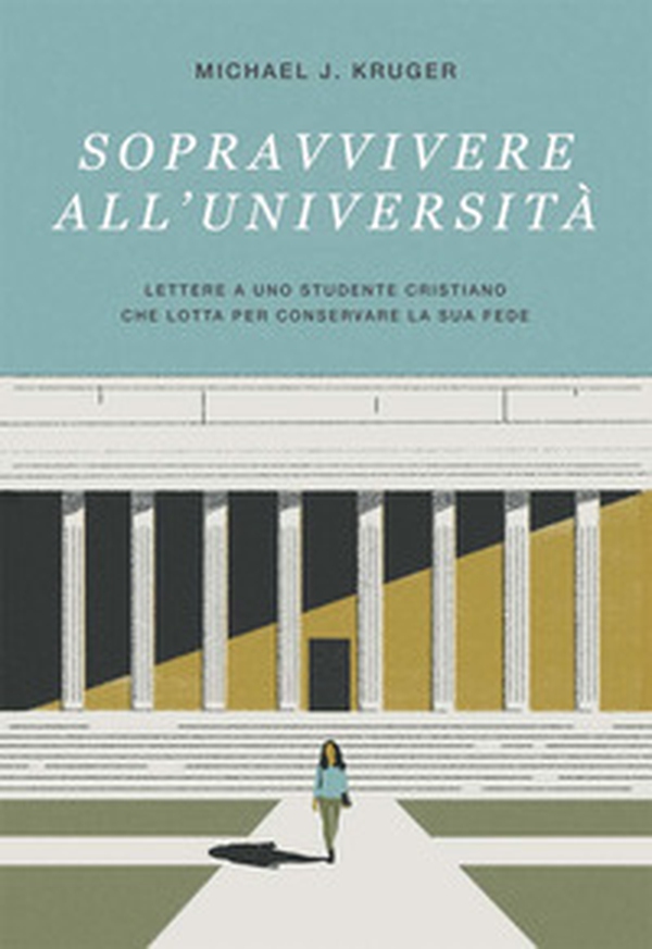 Sopravvivere all'università. Lettere a uno studente cristiano che lotta per conservare la sua fede - Librerie.coop Sopravvivere all'università. Lettere a uno studente cristiano che lotta per conservare la sua fede - Librerie.coop