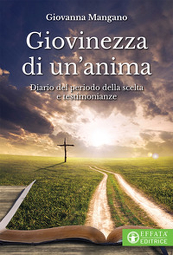 Giovinezza di un'anima. Diario del periodo della scelta e testimonianze - Librerie.coop Giovinezza di un'anima. Diario del periodo della scelta e testimonianze - Librerie.coop