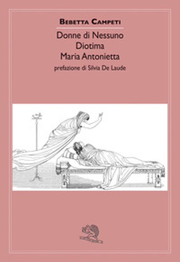 Donne di nessuno. Diotima. Maria Antonietta - Librerie.coop Donne di nessuno. Diotima. Maria Antonietta - Librerie.coop