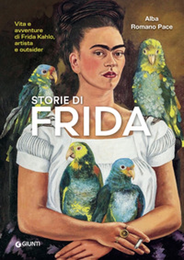 Storie di Frida. Vita e avventure di Frida Kahlo, artista e outsider - Librerie.coop Storie di Frida. Vita e avventure di Frida Kahlo, artista e outsider - Librerie.coop