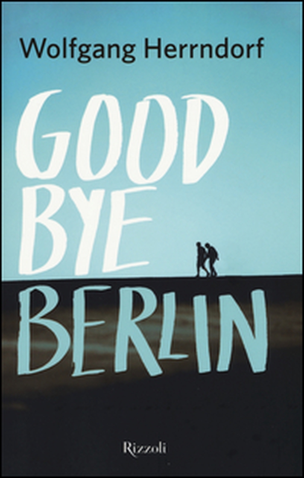 Goodbye Berlin - Librerie.coop Goodbye Berlin - Librerie.coop