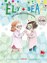 Ma che bella pensata! Ely + Bea - Vol. 7 - Librerie.coop