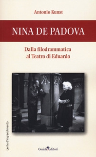 Nina de Padova. Dalla filodrammatica al teatro di Eduardo - Librerie.coop