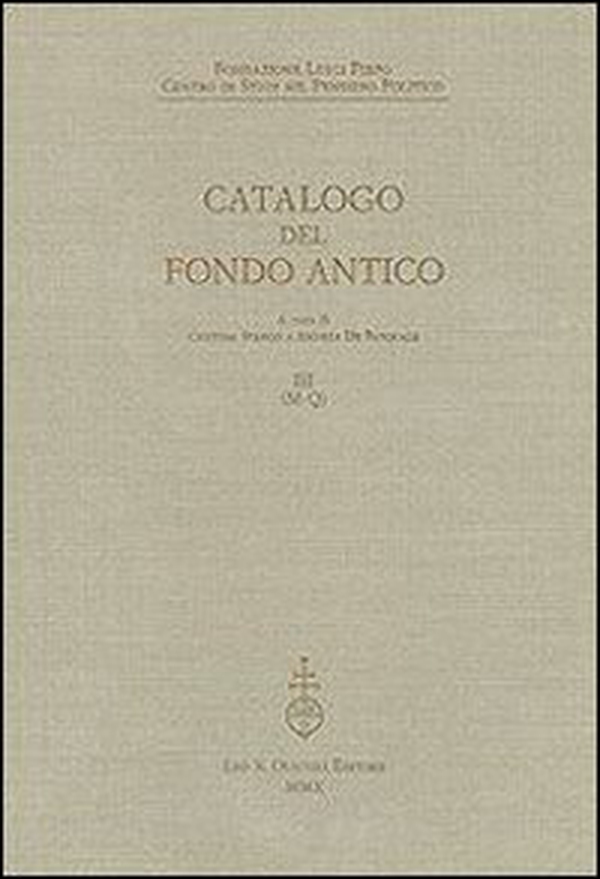 Fondazione Luigi Firpo. Centro di studi sul pensiero politico. Catalogo del fondo antico - Vol. 3 - Librerie.coop Fondazione Luigi Firpo. Centro di studi sul pensiero politico. Catalogo del fondo antico - Vol. 3 - Librerie.coop