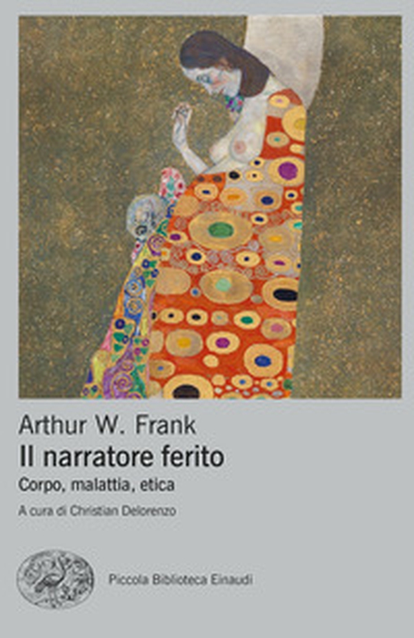 Il narratore ferito. Corpo, malattia, etica - Librerie.coop Il narratore ferito. Corpo, malattia, etica - Librerie.coop