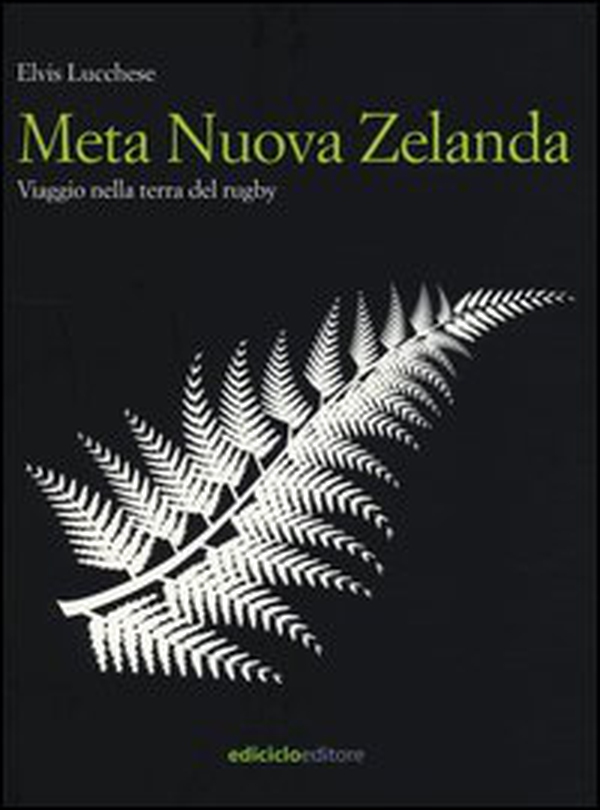 Meta Nuova Zelanda. Viaggio nella terra del rugby - Librerie.coop Meta Nuova Zelanda. Viaggio nella terra del rugby - Librerie.coop