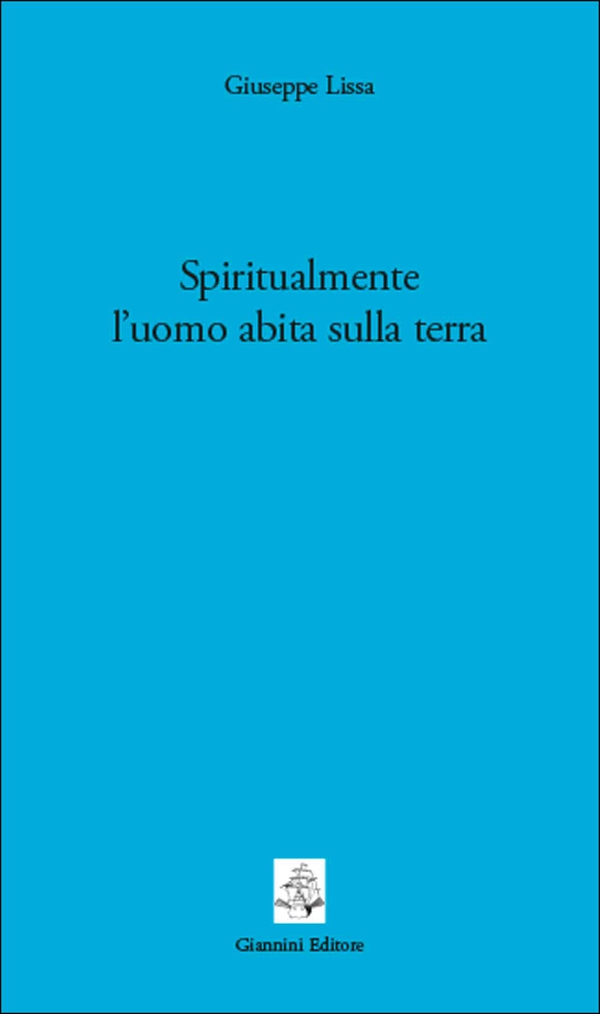 Spiritualmente l’uomo abita sulla terra - Librerie.coop Spiritualmente l’uomo abita sulla terra - Librerie.coop