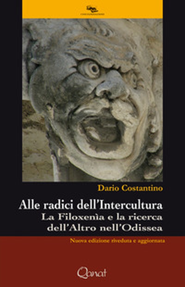 Alle radici dell'intercultura. La filoxenia e la ricerca dell'altro nell'Odissea - Librerie.coop Alle radici dell'intercultura. La filoxenia e la ricerca dell'altro nell'Odissea - Librerie.coop