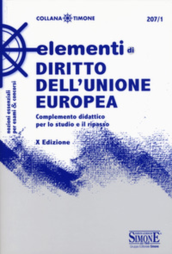Elementi di diritto dell'Unione Europea. Complemento didattico per lo studio e il ripasso - Librerie.coop Elementi di diritto dell'Unione Europea. Complemento didattico per lo studio e il ripasso - Librerie.coop