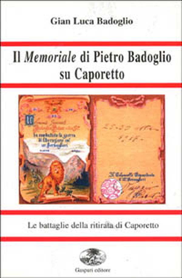 Il memoriale di Pietro Badoglio su Caporetto - Librerie.coop Il memoriale di Pietro Badoglio su Caporetto - Librerie.coop