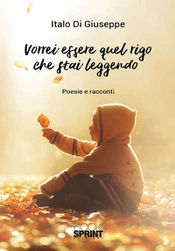 Vorrei essere quel rigo che stai leggendo - Librerie.coop Vorrei essere quel rigo che stai leggendo - Librerie.coop