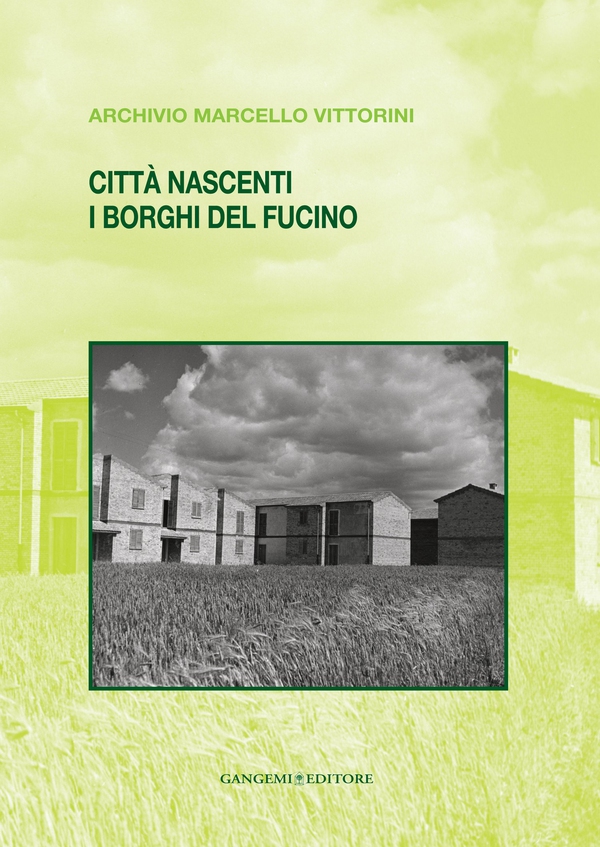 Città nascenti. I borghi del Fucino - Librerie.coop Città nascenti. I borghi del Fucino - Librerie.coop