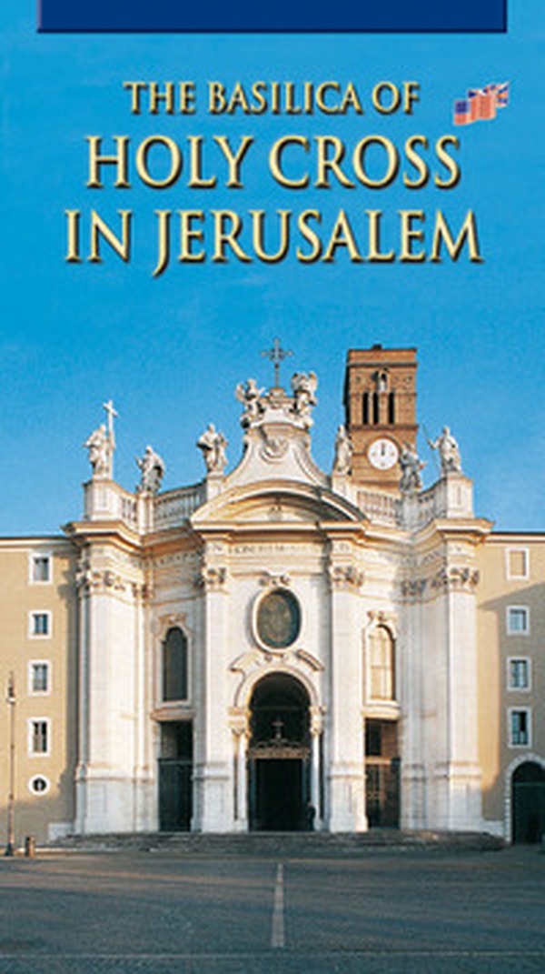 La Basilica di Santa Croce in Gerusalemme. Ediz. inglese - Librerie.coop La Basilica di Santa Croce in Gerusalemme. Ediz. inglese - Librerie.coop