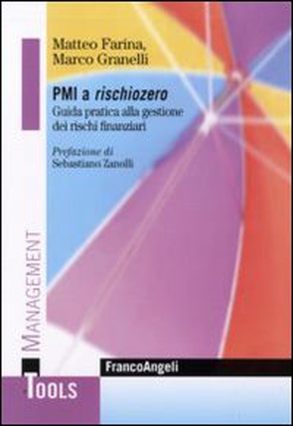 PMI a rischio zero. Guida pratica alla gestione dei rischi finanziari - Librerie.coop PMI a rischio zero. Guida pratica alla gestione dei rischi finanziari - Librerie.coop