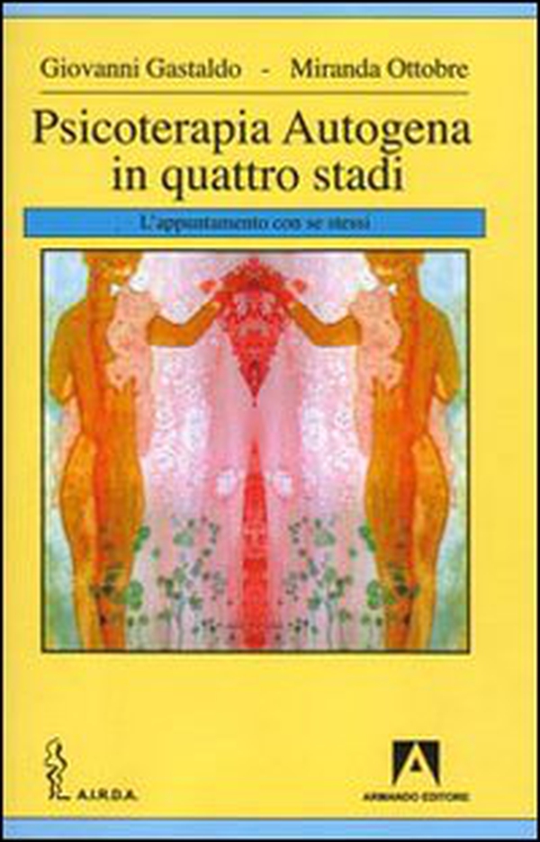 Psicoterapia autogena in quattro stadi. L'appuntamento con se stessi - Librerie.coop Psicoterapia autogena in quattro stadi. L'appuntamento con se stessi - Librerie.coop