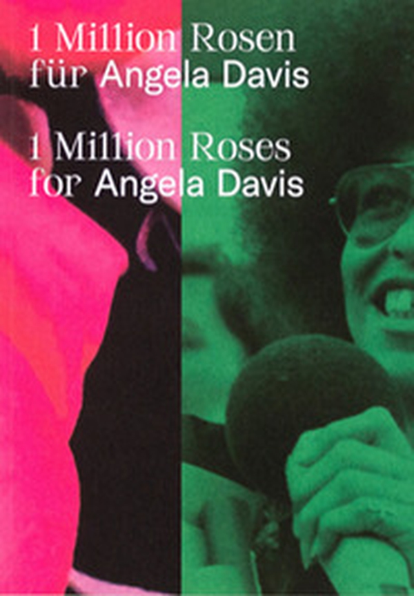 1 Million Roses for Angela Davis. Ediz. inglese e tedesca - Librerie.coop 1 Million Roses for Angela Davis. Ediz. inglese e tedesca - Librerie.coop
