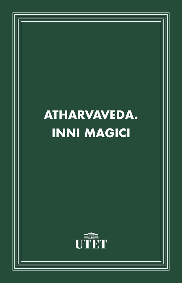 Atharvaveda. Inni magici - Librerie.coop Atharvaveda. Inni magici - Librerie.coop