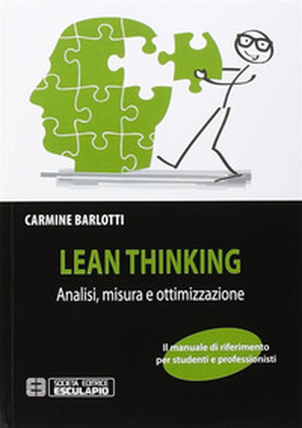 Lean thinking. Analisi misura e ottimizzazione - Librerie.coop Lean thinking. Analisi misura e ottimizzazione - Librerie.coop