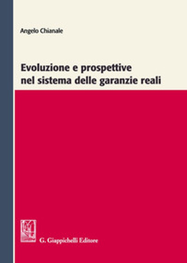 Evoluzione e prospettive nel sistema delle garanzie reali - Librerie.coop Evoluzione e prospettive nel sistema delle garanzie reali - Librerie.coop