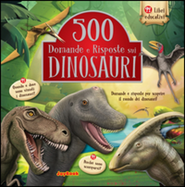 500 domande e risposte sui dinosauri - Librerie.coop 500 domande e risposte sui dinosauri - Librerie.coop