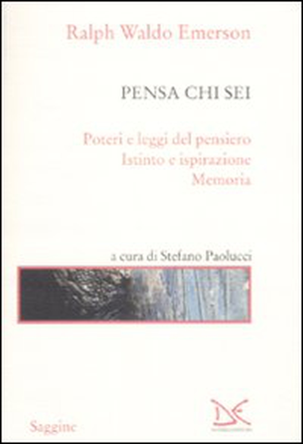 Pensa chi sei: Poteri e leggi del pensiero-Istinto e ispirazione-Memoria - Librerie.coop Pensa chi sei: Poteri e leggi del pensiero-Istinto e ispirazione-Memoria - Librerie.coop