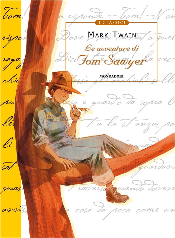 Le avventure di Tom Sawyer (Mondadori) - Librerie.coop Le avventure di Tom Sawyer (Mondadori) - Librerie.coop