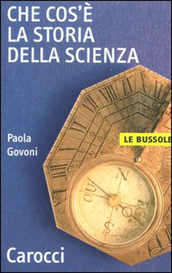 Che cos'è la storia della scienza - Librerie.coop Che cos'è la storia della scienza - Librerie.coop