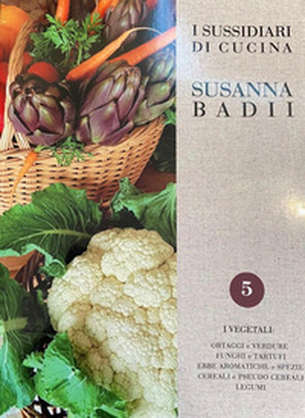 I sussidiari di Susanna Badii. Metodi e tecniche di cucina applicati a novanta ricette - Librerie.coop I sussidiari di Susanna Badii. Metodi e tecniche di cucina applicati a novanta ricette - Librerie.coop