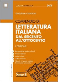 Compendio di letteratura italiana. Dal Seicento all'Ottocento - Librerie.coop