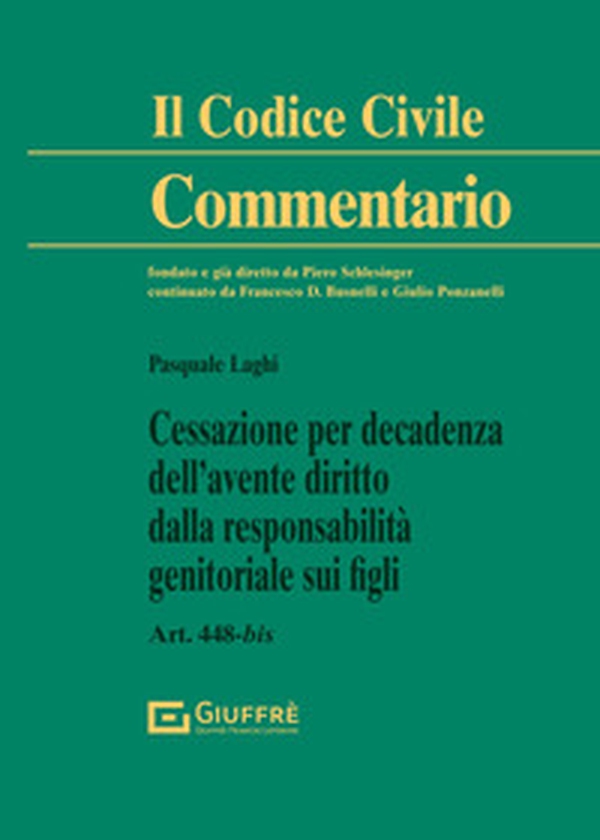 Cessazione per decadenza dell'avente diritto dalla responsabilità genitoriale sui figli - Librerie.coop Cessazione per decadenza dell'avente diritto dalla responsabilità genitoriale sui figli - Librerie.coop