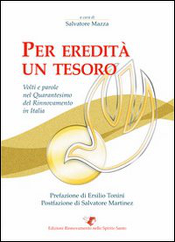 Per eredità un tesoro. Volti e parole nel quarantesimo del rinnovamento in Italia - Librerie.coop Per eredità un tesoro. Volti e parole nel quarantesimo del rinnovamento in Italia - Librerie.coop