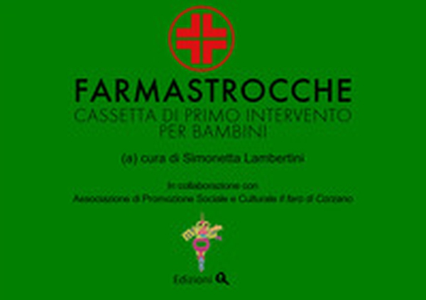Farmastrocche. Cassetta di primo intervento per bambini - Librerie.coop Farmastrocche. Cassetta di primo intervento per bambini - Librerie.coop