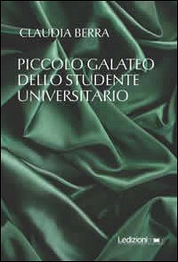 Piccolo galateo dello studente universitario - Librerie.coop Piccolo galateo dello studente universitario - Librerie.coop