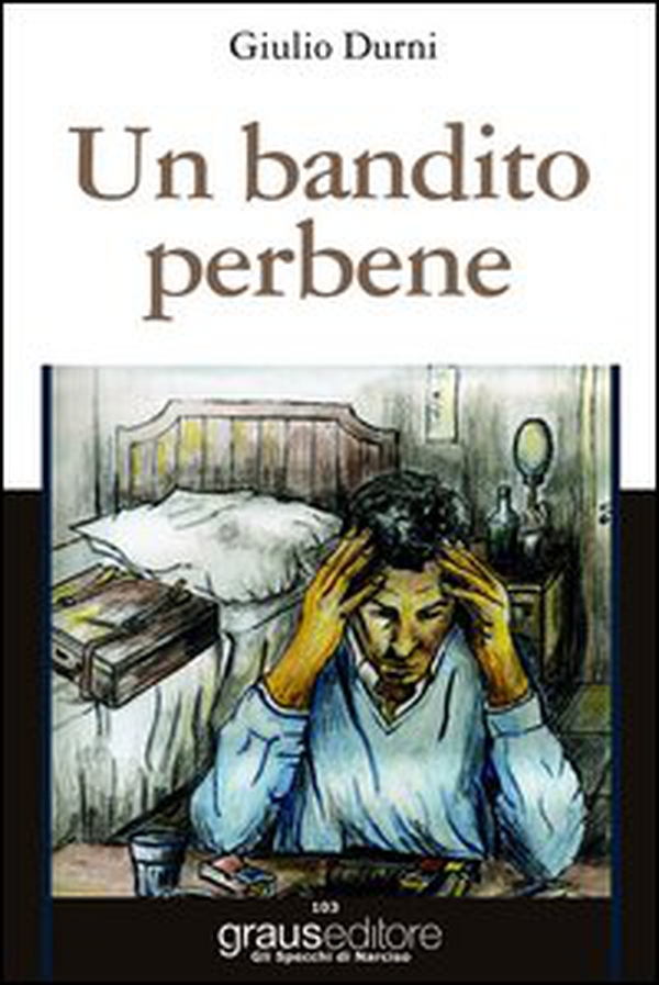 Un bandito per bene - Librerie.coop Un bandito per bene - Librerie.coop
