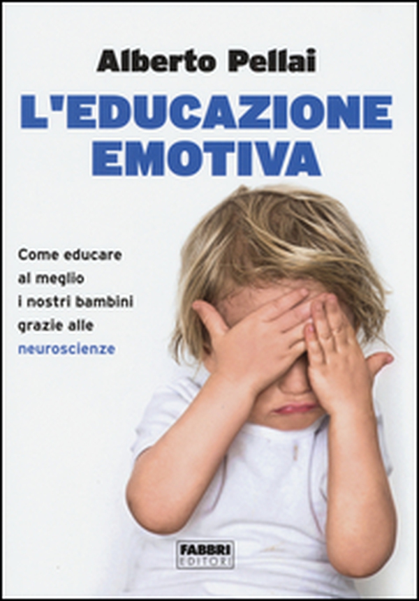 L'educazione emotiva. Come educare al meglio i nostri bambini grazie alle neuroscienze - Librerie.coop L'educazione emotiva. Come educare al meglio i nostri bambini grazie alle neuroscienze - Librerie.coop