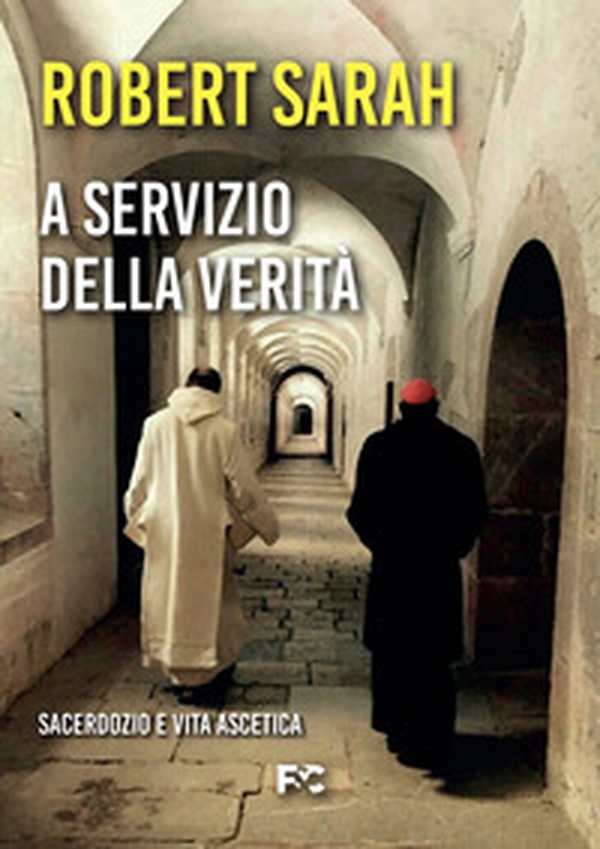 A servizio della verità. Sacerdozio e vita ascetica - Librerie.coop A servizio della verità. Sacerdozio e vita ascetica - Librerie.coop
