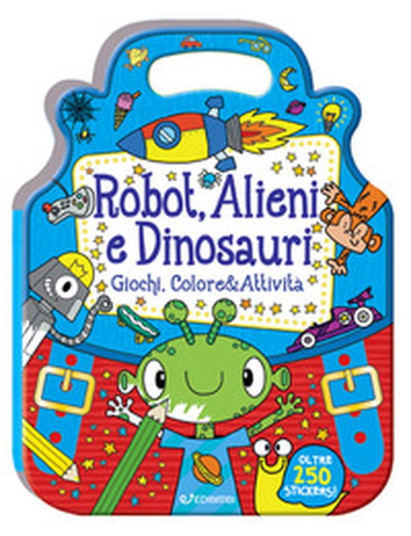 Robot, alieni e dinosauri. ColorStickers - Librerie.coop Robot, alieni e dinosauri. ColorStickers - Librerie.coop