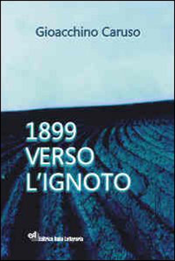 1899 verso l'ignoto - Librerie.coop 1899 verso l'ignoto - Librerie.coop