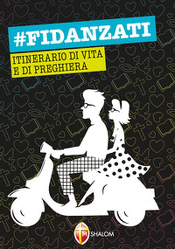 #Fidanzati. Itinerario di vita e di preghiera - Librerie.coop #Fidanzati. Itinerario di vita e di preghiera - Librerie.coop