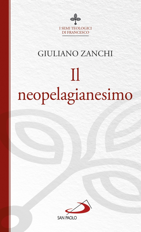Il neopelagianesimo - Librerie.coop Il neopelagianesimo - Librerie.coop