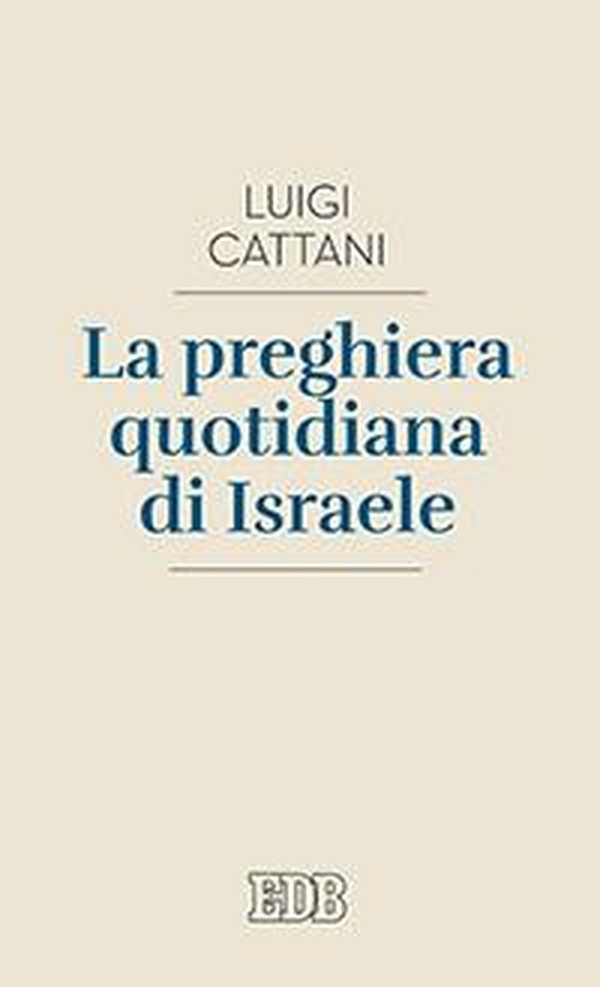 La preghiera quotidiana di Israele - Librerie.coop La preghiera quotidiana di Israele - Librerie.coop