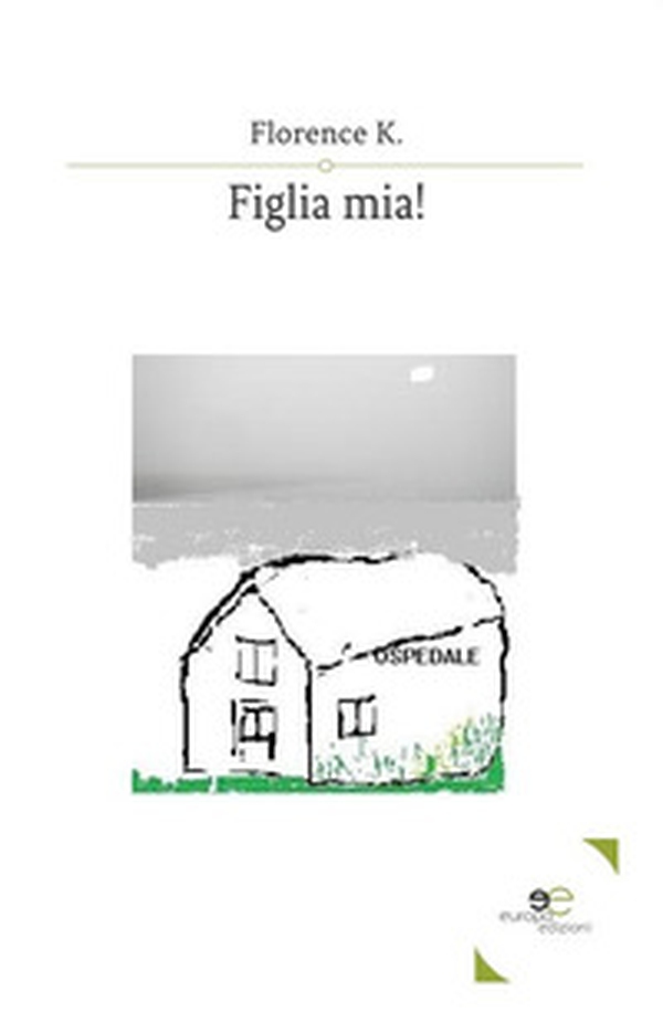 Figlia mia! - Librerie.coop Figlia mia! - Librerie.coop