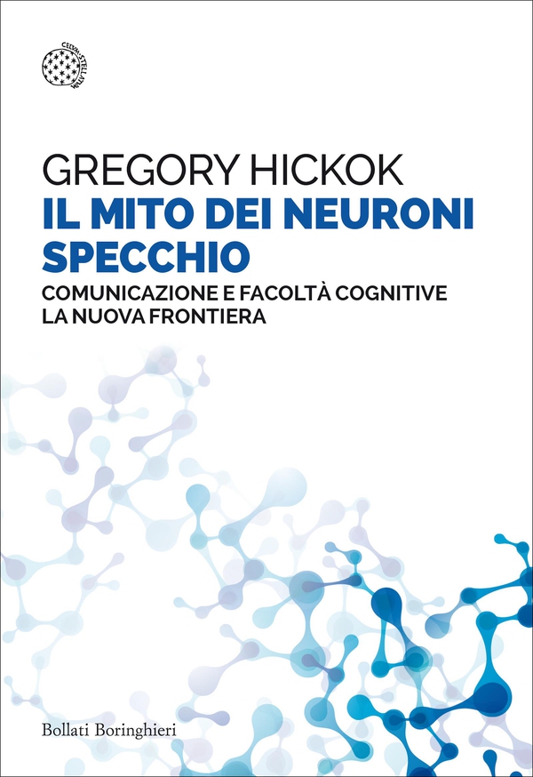 Il mito dei neuroni specchio - Librerie.coop Il mito dei neuroni specchio - Librerie.coop